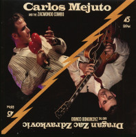 Aperçu: Dragan Zac Zdravkovic & The Zacmondo Combo feat. Carlos Mejuto (7inch, EP, 45rpm, PS) Aperçu: Dragan Zac Zdravkovic & The Zacmondo Combo feat. Carlos Mejuto (7inch, EP, 45rpm, PS)