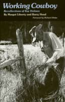 Aperçu: Working Cowboy - Working Cowboy - Recollections Of Ray Holmes Aperçu: Working Cowboy - Working Cowboy - Recollections Of Ray Holmes