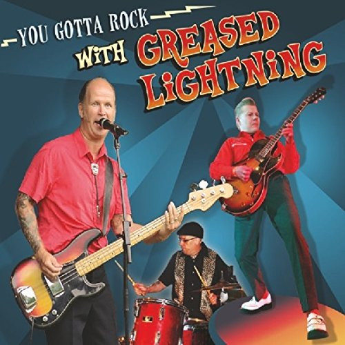 You Gotta Rock With Greased Lightning (CD)