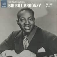 Aperçu: The Rough Guide To Big Bill Broonzy - The Early Years (LP) Aperçu: The Rough Guide To Big Bill Broonzy - The Early Years (LP)