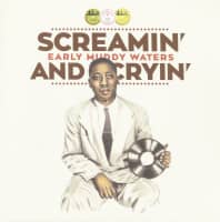 Aperçu: Screamin' And Cryin' - Early Muddy Waters (LP) Aperçu: Screamin' And Cryin' - Early Muddy Waters (LP)