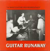 Aperçu: Guitar Runaway: "14 Wild Guitar Instrumentals" (LP) Aperçu: Guitar Runaway: "14 Wild Guitar Instrumentals" (LP)