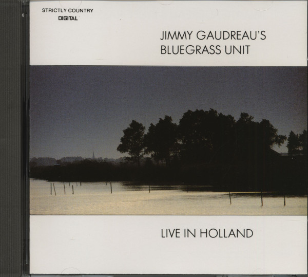 Jimmy Gaudreau's Bluegrass Unit - Live In Holland (CD) Jimmy Gaudreau's Bluegrass Unit - Live In Holland (CD)