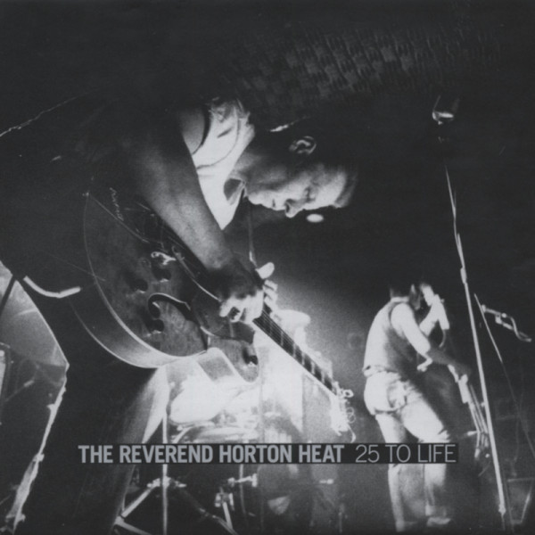 Reverend Horton Heat 25 To Life (2-CD&DVD) Deluxe Box Reverend Horton Heat 25 To Life (2-CD&DVD) Deluxe Box