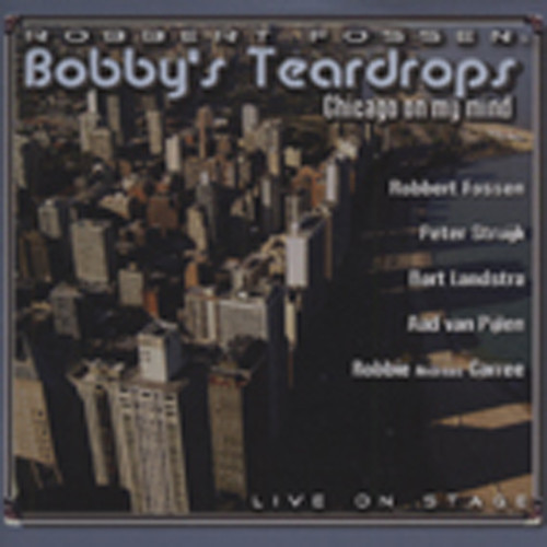 Fossen, Robert & Bobby's Teard Chicago On My Mind