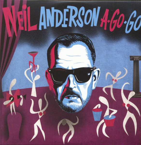 Neil Anderson A-Go-Go (LP + CD)