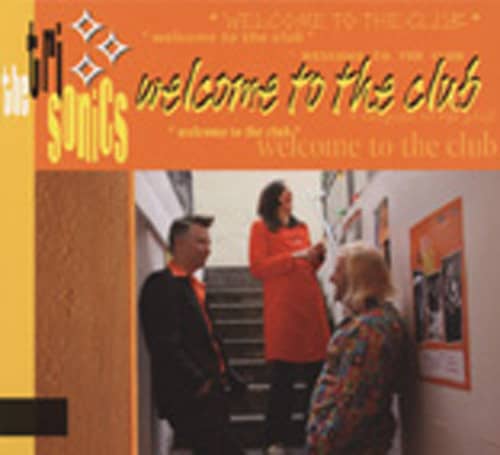 Tri Sonics Welcome To The Club Tri Sonics Welcome To The Club