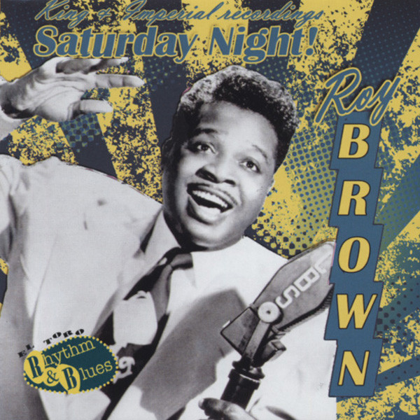 Brown, Roy Saturday Night Brown, Roy Saturday Night
