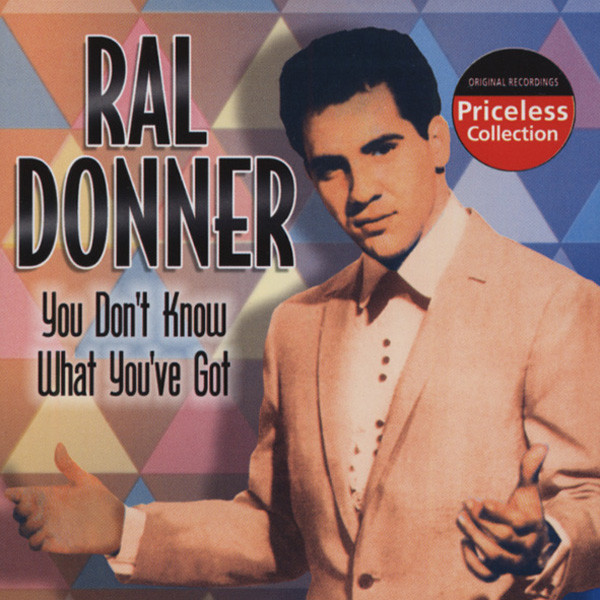 Donner, Ral You Don't Know What You've Got - Collection