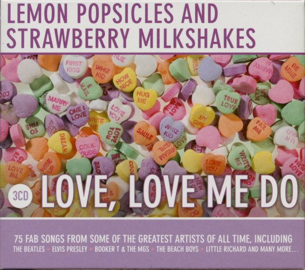 Lemon Popsicles And Strawberry Milkshakes - Love, Love Me Do (3-CD) Lemon Popsicles And Strawberry Milkshakes - Love, Love Me Do (3-CD)