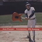 Aperçu: Fogerty, John Centerfield: 25th Anniversary Edition Aperçu: Fogerty, John Centerfield: 25th Anniversary Edition