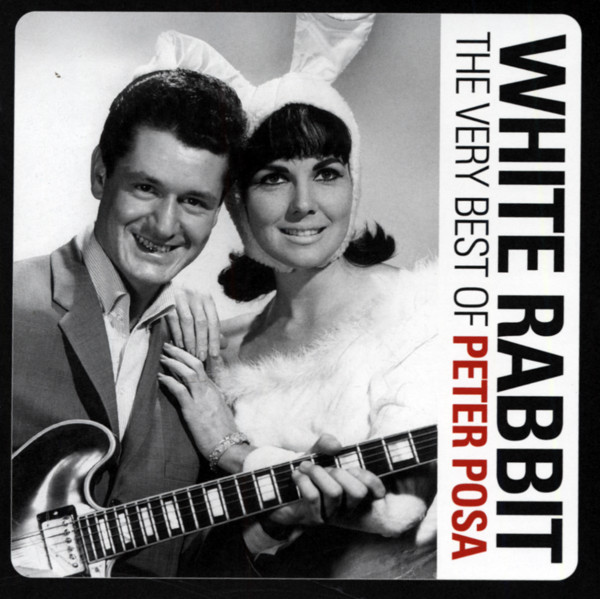 White Rabbit - The Very Best Of Peter Posa White Rabbit - The Very Best Of Peter Posa