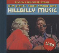 Aperçu: 1969 - Dim Lights, Thick Smoke And Hillbilly Music Aperçu: 1969 - Dim Lights, Thick Smoke And Hillbilly Music