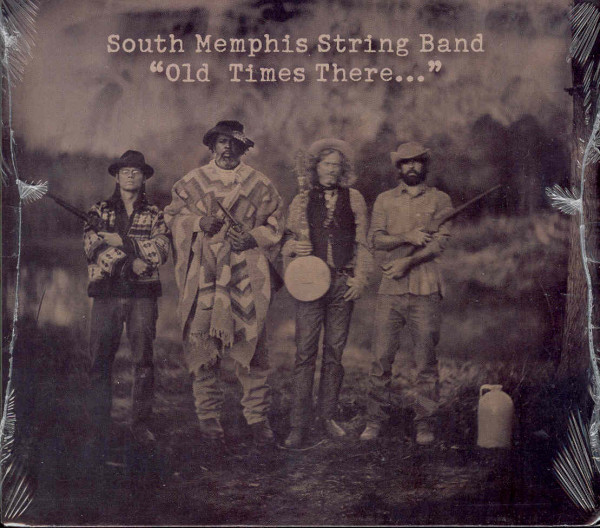 South Memphis String Band Old Times There South Memphis String Band Old Times There