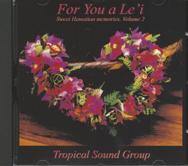 For You a Le’i - Sweet Hawaiian Memories Vol.2 (CD) For You a Le’i - Sweet Hawaiian Memories Vol.2 (CD)