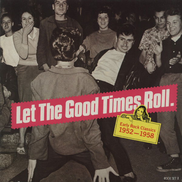 Let The Good Time Roll - Eartly Rock Classic 1952-1958 (LP) Let The Good Time Roll - Eartly Rock Classic 1952-1958 (LP)