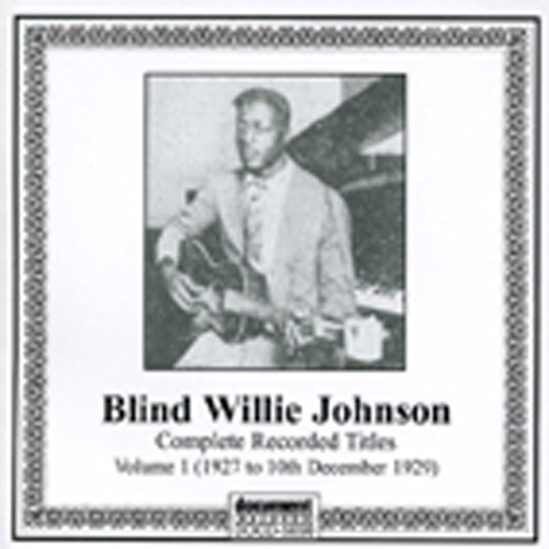 Johnson, Blind Willie Vol.1 Johnson, Blind Willie Vol.1