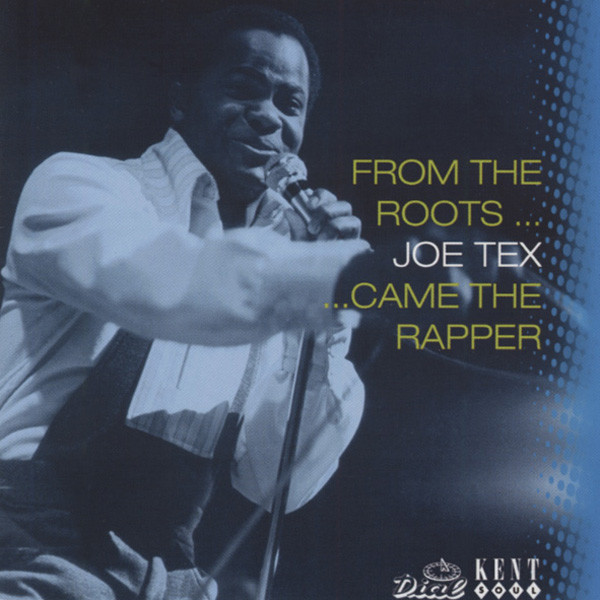Tex, Joe From The Roots Came The Rapper Tex, Joe From The Roots Came The Rapper