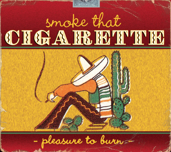 Smoke That Cigarette - Pleasure To Burn (CD)