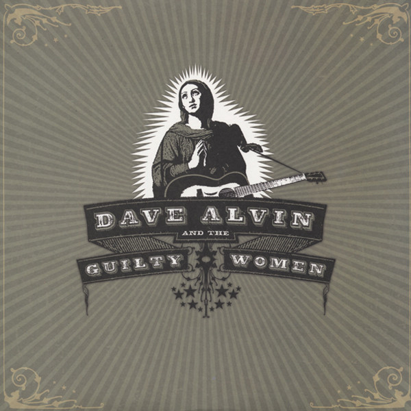 Alvin, Dave Dave Alvin & The Guilty Women (2x180g Vinyl) Alvin, Dave Dave Alvin & The Guilty Women (2x180g Vinyl)