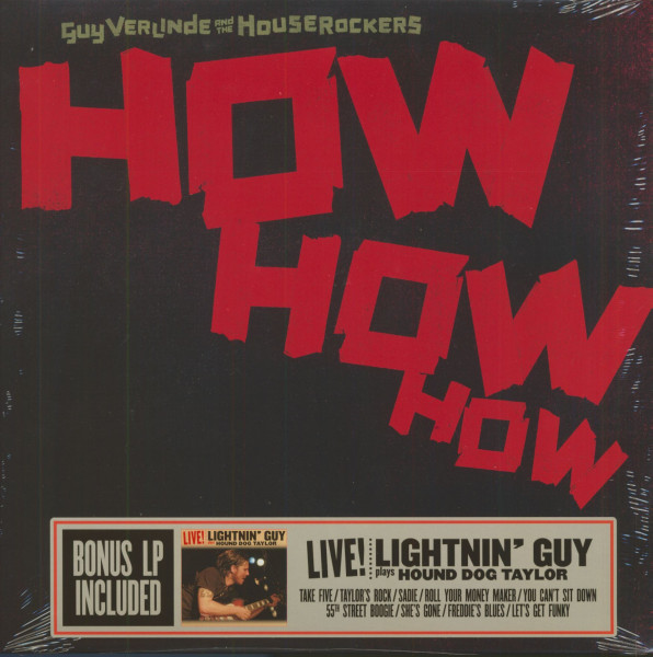 How How How - Lightnin' Guy Plays Hound Dog Taylor Live! (2-LP, 180g Vinyl) How How How - Lightnin' Guy Plays Hound Dog Taylor Live! (2-LP, 180g Vinyl)