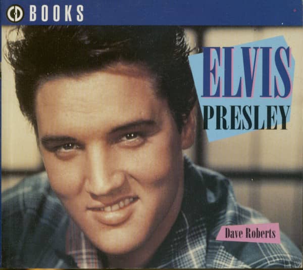 Elvis Presley - CD Book by Dave Roberts Elvis Presley - CD Book by Dave Roberts