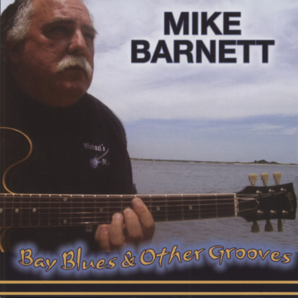 Barnett, Mike Bay Blues & Other Grooves