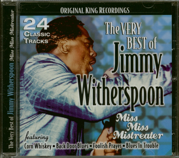 The Very Best Of Jimmy Witherspoon - Miss Miss Mistreater (CD) The Very Best Of Jimmy Witherspoon - Miss Miss Mistreater (CD)