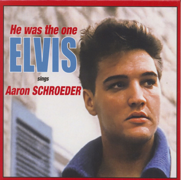 He Was the One - Elvis Sings Aaron Schroeder (CD) He Was the One - Elvis Sings Aaron Schroeder (CD)