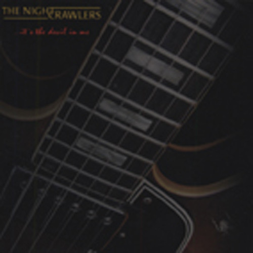 Nightcrawlers It's The Devil In Me Nightcrawlers It's The Devil In Me