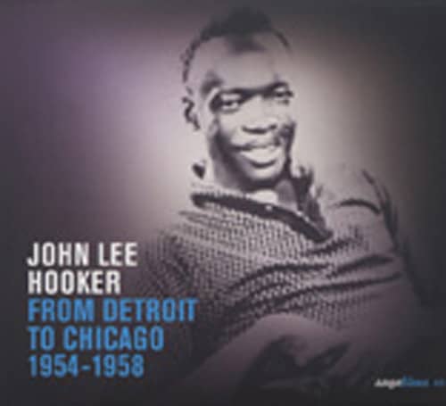 Hooker, John Lee From Detroit To Chicago Hooker, John Lee From Detroit To Chicago