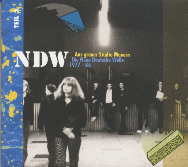 Aus grauer Städte Mauern - Die Neue Deutsche Welle (NDW) 1977-85, Teil 2