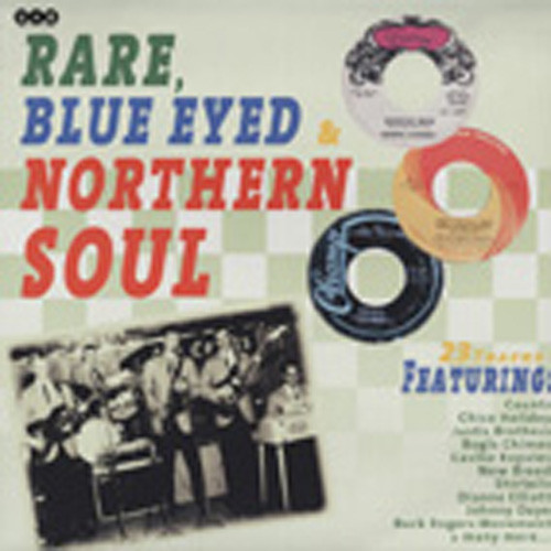 Rare, Blue Eyed & Northern Soul Rare, Blue Eyed & Northern Soul